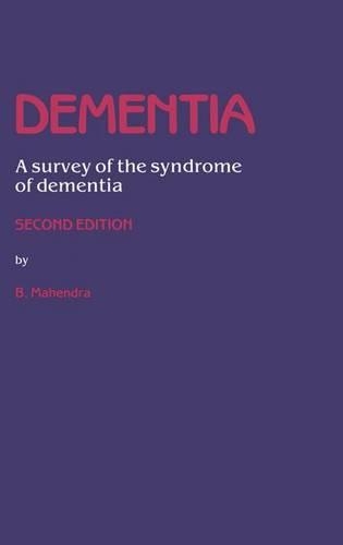 Бумажная книга «Dementia: A survey of the syndrome of dementia», автор Б. Махендра - фото №1