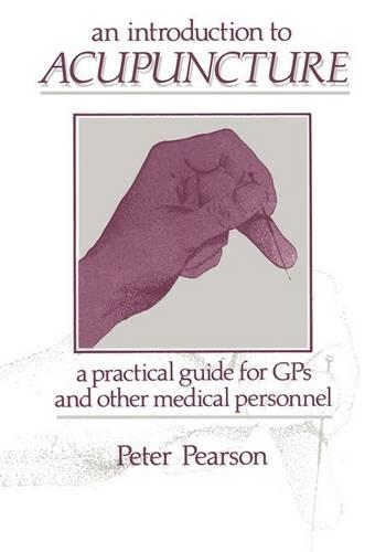 Бумажная книга «An Introduction to Acupuncture: A Practical Guide for GPs and other Medical Personnel», автор П.Ф. Пирсон - фото №1