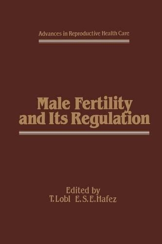 Бумажная книга «Male Fertility and Its Regulation», авторов Э.С. Хафез, Т.Дж. Лобл - фото №1