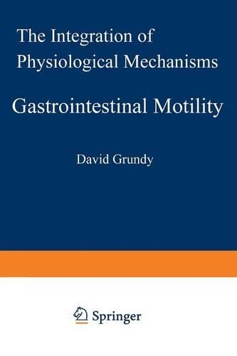 Паперова книга «Gastrointestinal Motility: The Integration of Physiological Mechanisms», автор Д. Грюнді - фото №1