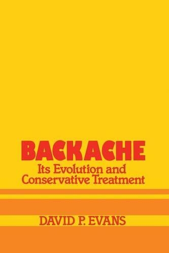 Паперова книга «Backache: its Evolution and Conservative Treatment: Its Evolution and Conservative Treatment», автор Д.П. Еванс - фото №1