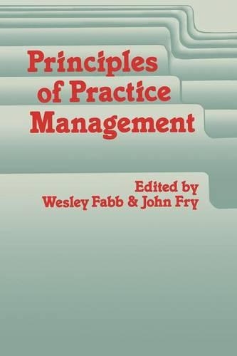 Паперова книга «Principles of Practice Management: In Primary Care», авторів Джон Фрай, В.Е. Фабб - фото №1