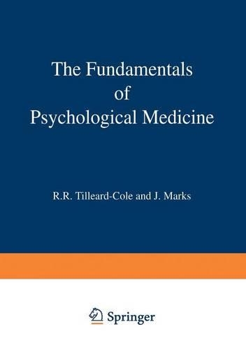 Бумажная книга «The Fundamentals of Psychological Medicine», авторов Дж. Маркс, Р.Р. Тиллеард-Коул - фото №1