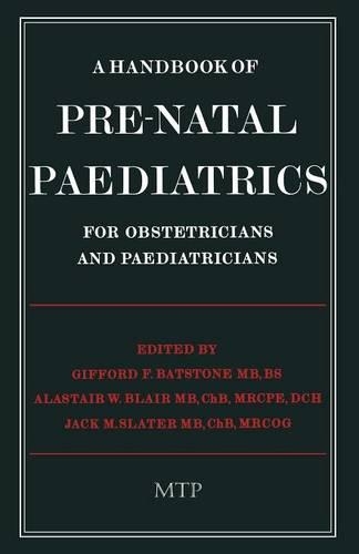 Паперова книга «A Handbook of Pre-Natal Paediatrics for Obstetricians and Pediatricians», авторів А.В. Блер, Г.Ф. Бетстоун, Дж.М. Слейтер - фото №1