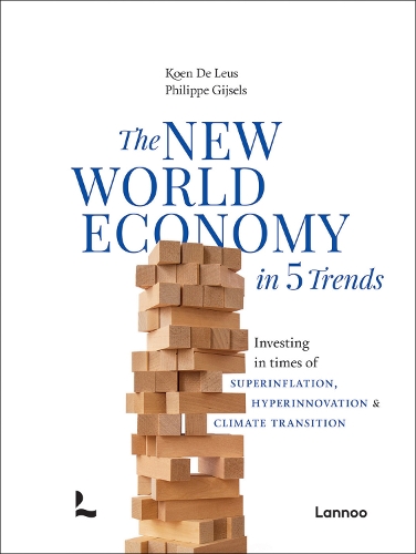 Бумажная книга «The New World Economy in 5 Trends: Investing in times of superinflation, hyperinnovation & climate transition», авторов Коен де Леус, Филипп Гийселс - фото №1