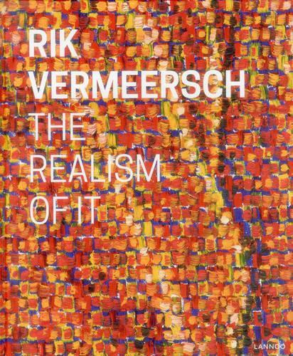 Паперова книга «Rik Vermeersch: The Realism of It», авторів Матіс ван Дейк, Пол Депондт - фото №1