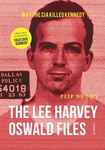 Паперова книга «Lee Harvey Oswald Files», автор Фліп де Мей - фото №1