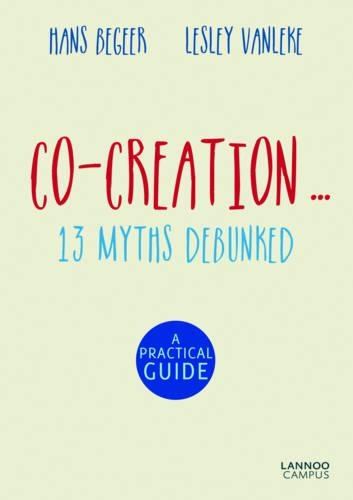 Паперова книга «Co-Creation...13 Myths Debunked», авторів Ганс Беґер, Леслі Ванлеке - фото №1