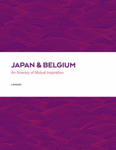 Бумажная книга «Japan and Belgium: An Itinery of Mutual Inspiration», автор Вилле Ванде Валле - фото №1