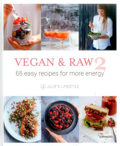 Бумажная книга «Vegan and Raw 2: 65 Easy Recipes For More Energy», автор Джули Ван Ден Керхоув - фото №1