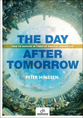 Бумажная книга «Day After Tomorrow: How to Survive in Times of Radical Innovation», автор Питер Хинссен - фото №1