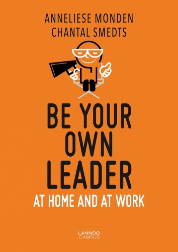 Бумажная книга «Be Your Own Leader: At Home and at Work», авторов Аннелизе Монден, Шанталь Смедтс - фото №1