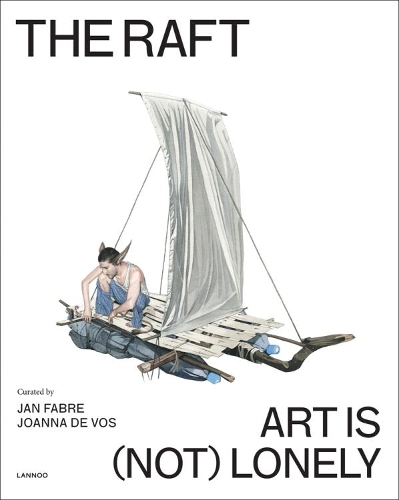 Бумажная книга «The Raft: Art is (Not) Lonely», авторов Ян Фабр, Джоанна де Вос - фото №1