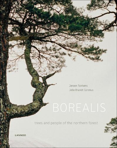 Паперова книга «Borealis: trees and people of the northern forest», авторів Джелл Брандт Корстіус, Йерун Тойркенс - фото №1