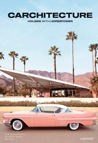 Паперова книга «Carchitecture: Houses with Horsepower», авторів Берт Воет, Тійс Демельмейстер, Томас де Брюйн - фото №1