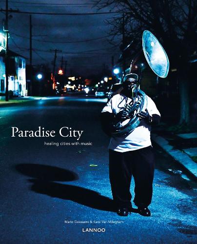Паперова книга «Paradise City: Healing Cities Through Music», авторів Фабріс Дебатті, Карел Ван Мілегем, Маріо Гуссенс - фото №1