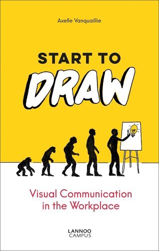 Паперова книга «Start to Draw: Visual Communication in the Workplace», автор Аксель Ванкуайє - фото №1