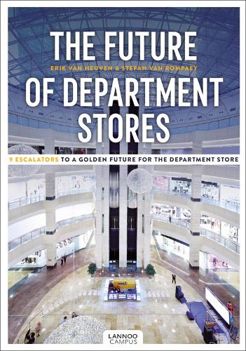 Паперова книга «The Future of Department Stores: 9 Escalators to a Golden Future for the Department Store», авторів Ерік Ван Хеувен, Стефан Ван Ромпей - фото №1