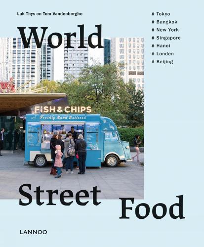 Паперова книга «World Street Food: Cooking and travelling in 7 world cities», авторів Люк Тис, Том Ванденберге - фото №1