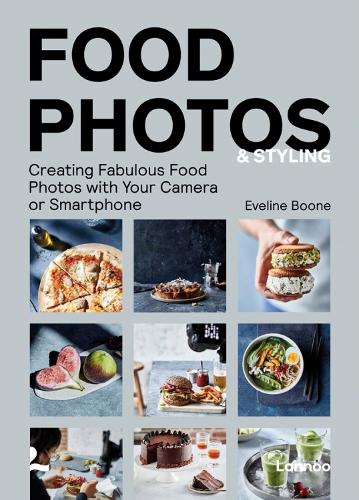 Паперова книга «Food Photos & Styling: Creating Fabulous Food Photos with Your Camera or Smartphone», автор Евелін Бун - фото №1