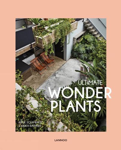Паперова книга «Ultimate Wonder Plants: Your Urban Jungle Interior», авторів Ірен Шампарт, Джудіт Бенер - фото №1