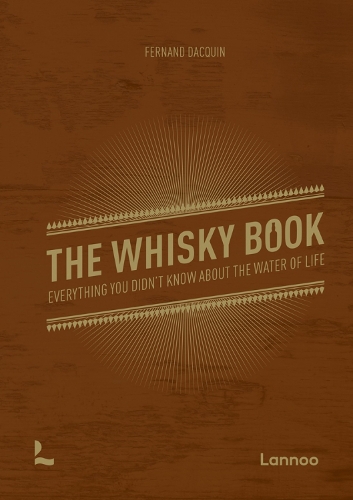 Паперова книга «The Whisky Book: Everything you didn’t know about the water of life», автор Фернан Дакен - фото №1