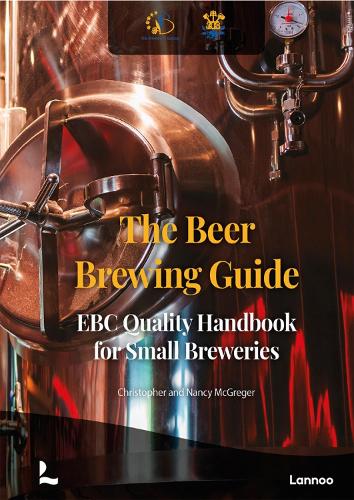 Паперова книга «The Beer Brewing Guide: The EBC Quality Handbook for Small Breweries», авторів Крістофер МакГрегер, Ненсі МакГрегер - фото №1