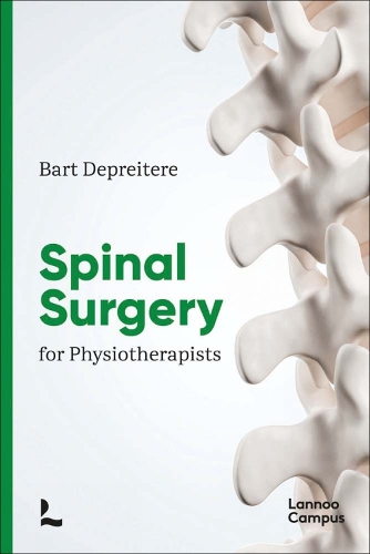 Бумажная книга «Spinal Surgery for Physiotherapists», автор Барт Депрейтер - фото №1