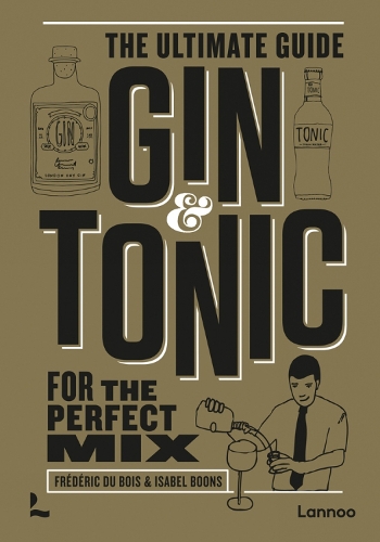 [object Object] «Gin & Tonic - The Gold Edition: The Ultimate Guide for the Perfect Mix», авторів Фредерік Дюбуа, Ізабель Бунс - фото №1