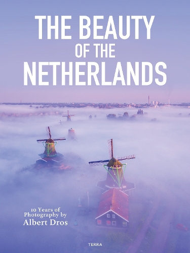Бумажная книга «The Beauty of the Netherlands: 10 Years of Photography by Albert Dros», автор Альберт Дрос - фото №1