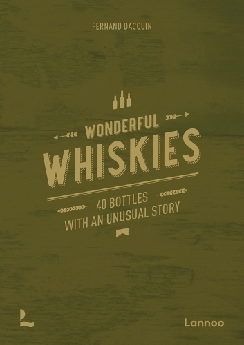 [object Object] «Wonderful Whiskies: 40 Bottles With An Unusual Story», автор Фернан Дакен - фото №1