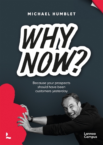 Бумажная книга «Why Now?: Because your prospects should have been customers yesterday», автор Майкл Хамблет - фото №1