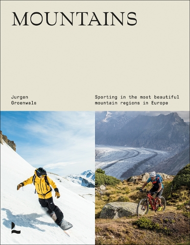 Бумажная книга «Mountains: Sporting in the most beautiful mountain regions in Europe», автор Юрген Гроенвальс - фото №1