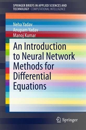 [object Object] «An Introduction to Neural Network Methods for Differential Equations», авторів Анупам Ядав, Манодж Кумар, Неха Ядав - фото №1