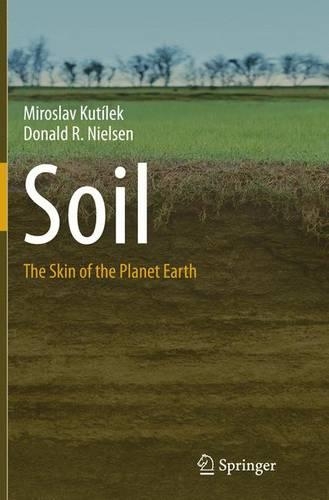 Паперова книга «Soil: The Skin of the Planet Earth», авторів Дональд Р. Нільсен, Мирослав Кутілек - фото №1