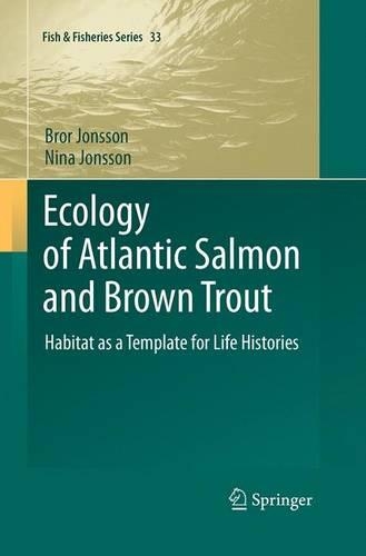 Бумажная книга «Ecology of Atlantic Salmon and Brown Trout: Habitat as a template for life histories», авторов Брор Йонссон, Нина Йонссон - фото №1