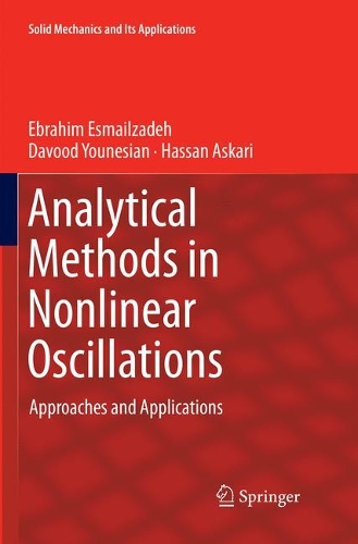 Паперова книга «Analytical Methods in Nonlinear Oscillations: Approaches and Applications», авторів Давуд Юнесіан, Ебрагім Есмаїлзаде, Хассан Аскарі - фото №1