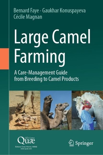 Паперова книга «Large Camel Farming: A Care-Management Guide from Breeding to Camel Products», авторів Бернард Фей, Сесіль Маньян, Гаухар Конуспаєва - фото №1
