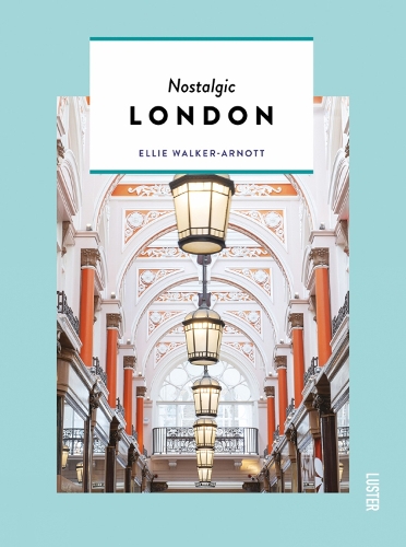 Бумажная книга «Nostalgic London», автор Элли Уокер-Арнотт - фото №1