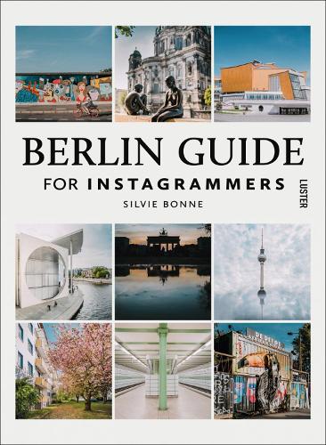 [object Object] «Berlin Guide for Instagrammers», автор Сильви Бонн - фото №1