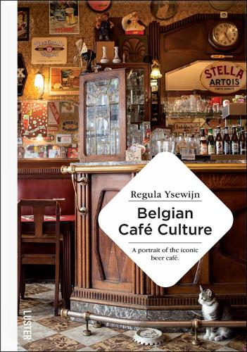 Бумажная книга «Belgian Café Culture», автор Регула Иссесин - фото №1