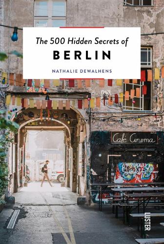 [object Object] «The 500 Hidden Secrets of Berlin», автор Натали Девальенс - фото №1