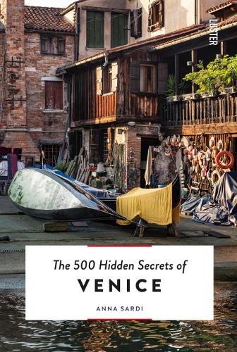 [object Object] «The 500 Hidden Secrets of Venice», автор Анна Сарди - фото №1