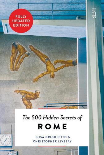 [object Object] «The 500 Hidden Secrets of Rome», авторов Кристофер Ливсей, Луиза Григолетто - фото №1