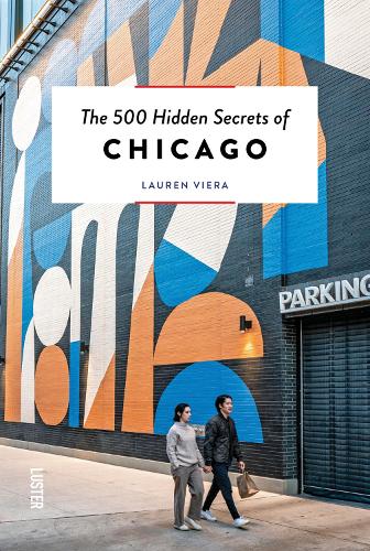 [object Object] «The 500 Hidden Secrets of Chicago», автор Лорен Виера - фото №1
