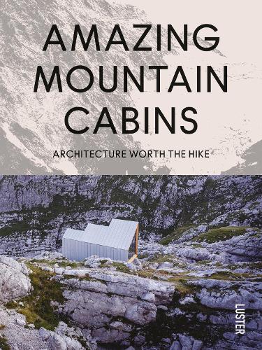 [object Object] «Amazing Mountain Cabins: Architecture Worth the Hike», автор Агата Тороманофф - фото №1