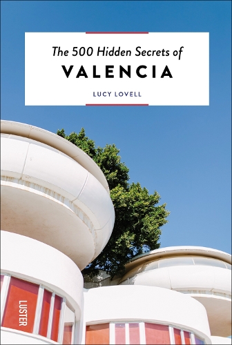 [object Object] «The 500 Hidden Secrets of Valencia», автор Люси Ловелл - фото №1