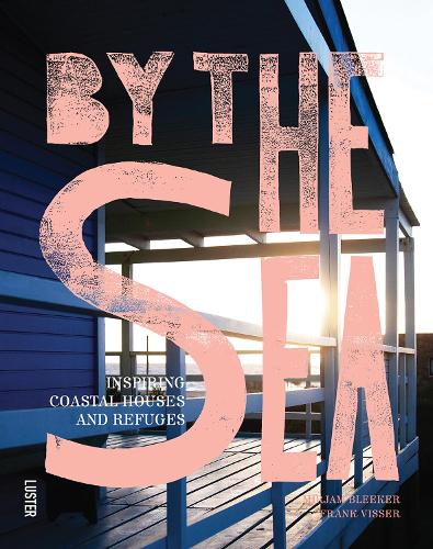 Бумажная книга «By the Sea: Inspiring Coastal Houses and Refuges», авторов Фрэнк Виссер, Мирьям Бликер - фото №1