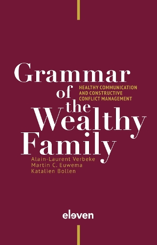 Бумажная книга «Grammar of the Wealthy Family: Healthy Communication and Constructive Conflict Management», авторов Ален-Лоран Вербеке, Каталин Боллен, Мартин Ювема - фото №1