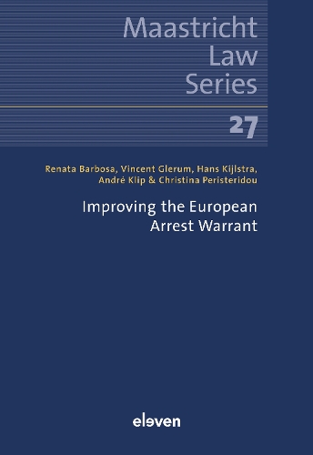 Паперова книга «Improving the European Arrest Warrant», авторів Андре Кліп, Крістіна Перістеріду, Ганс Кійлстра, Рената Барбоза, Вінсент Глерум - фото №1